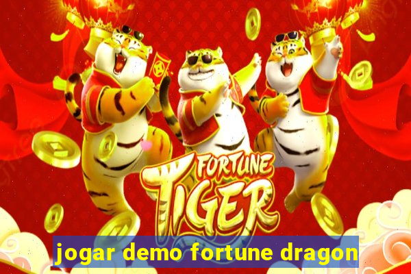 jogar demo fortune dragon